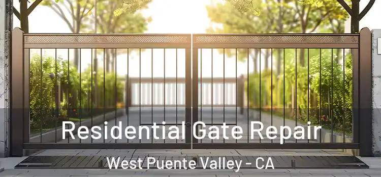 Residential Gate Repair West Puente Valley - CA