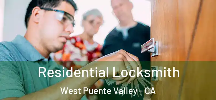Residential Locksmith West Puente Valley - CA